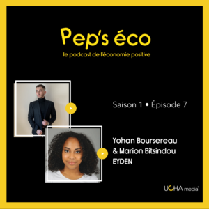 Pep's éco, UCHA media, Eyden